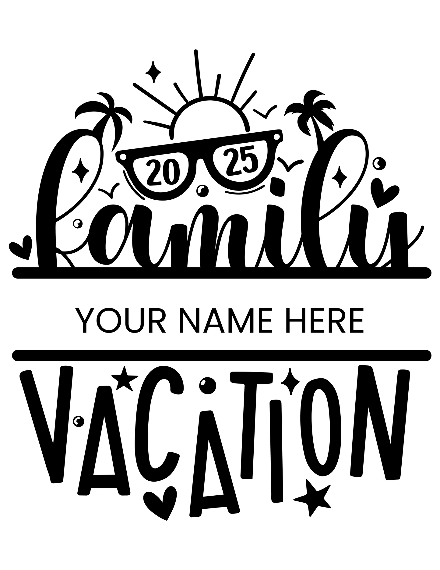 Black text: 2025 Family Vacation with option to add your name