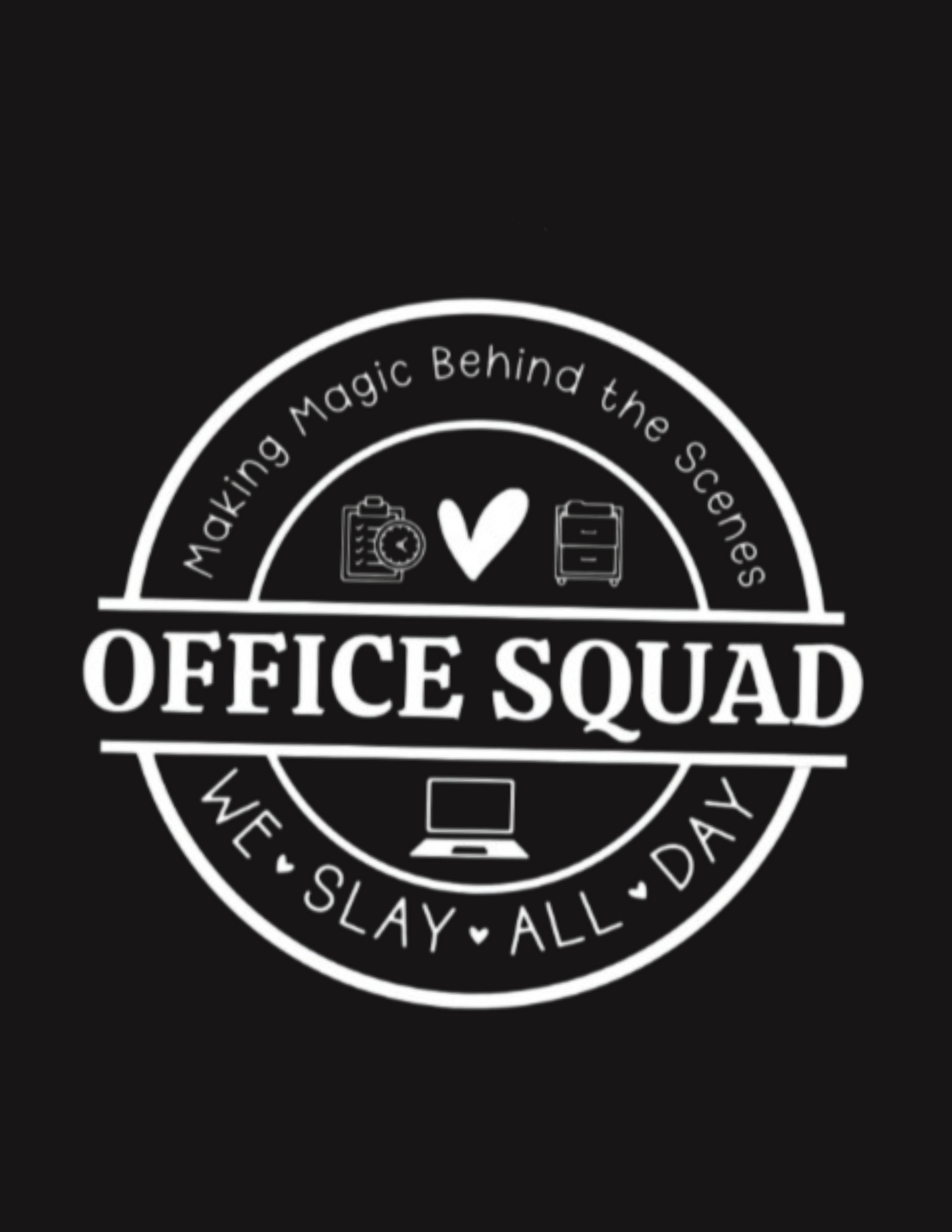 White text on dark background: Making magic behind the scenes, Office Squad, We slay all day