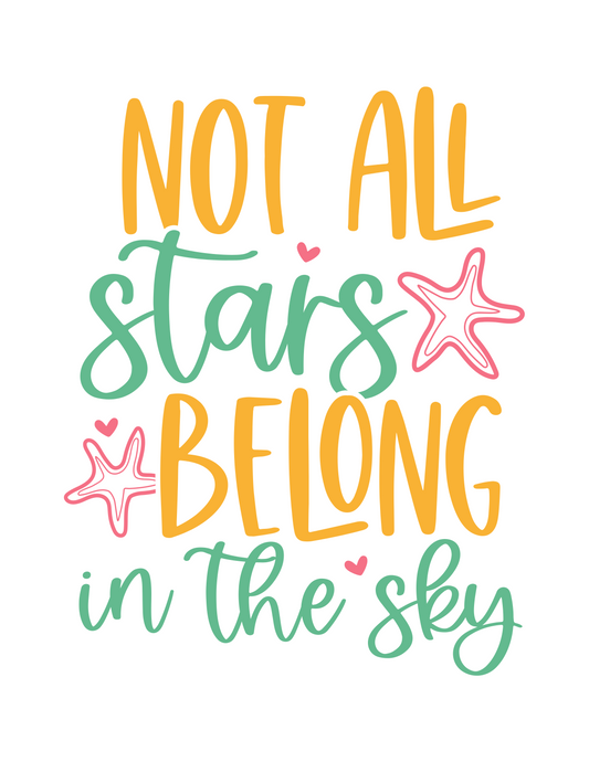 Yellow text: Not All, Belong. Green text: Stars, in the sky.