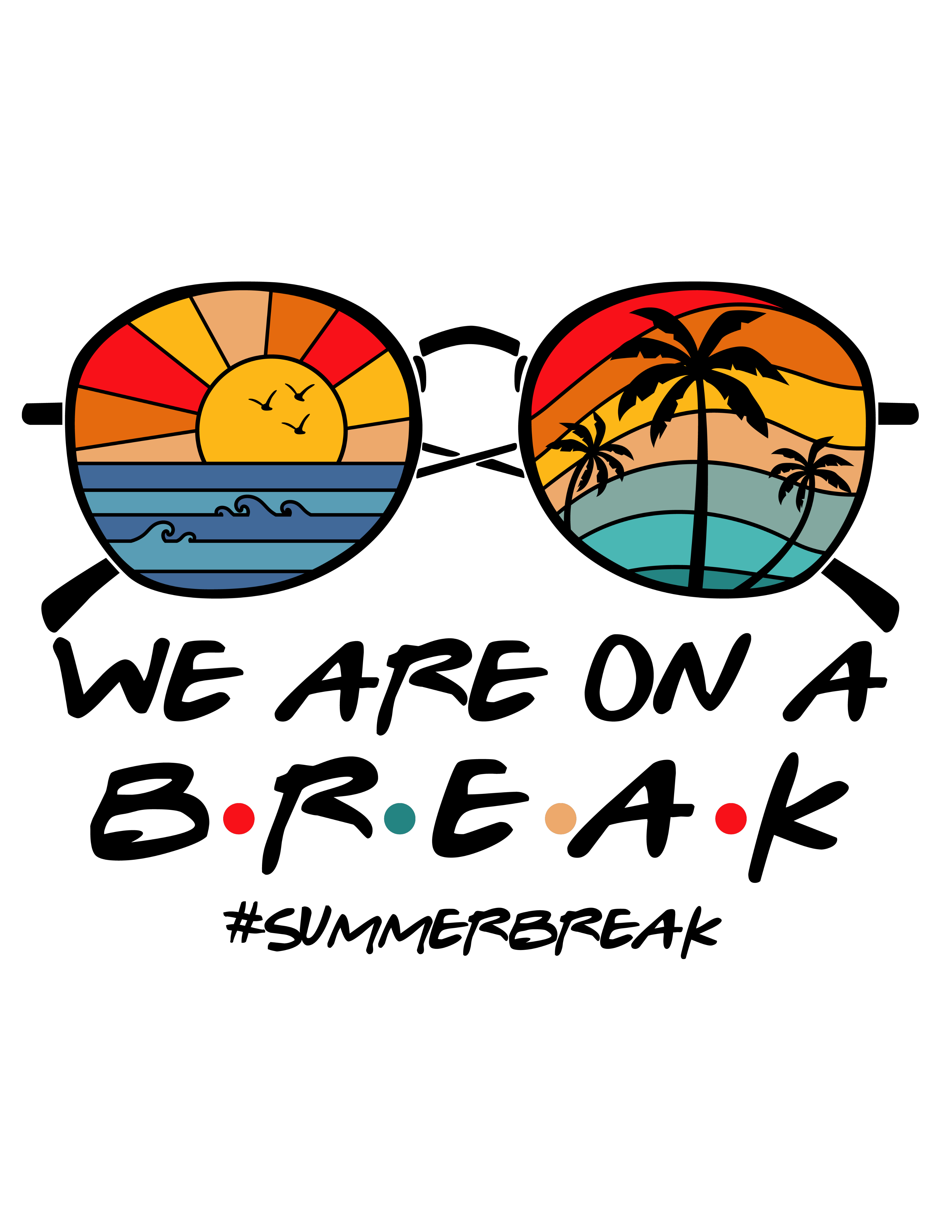 Black text: We are on a BREAK #summerbreak with sunglasses reflecting the beach, sun, and palm trees. 